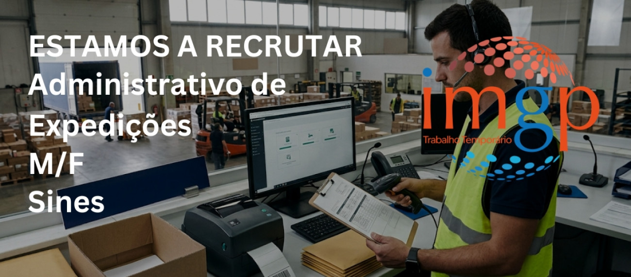 Administrativo de Expedições (M/F) — Sines